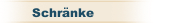 Schränke